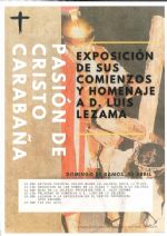PASIÓN DE CRISTO CARABAÑA: EXPOSICIÓN DE SUS COMIENZOS Y HOMENAJE A D. LUIS LEZAMA